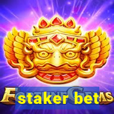 staker bet